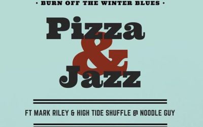 Pizza & Jazz at the Noodle Guy – now on Jan 27th 2019